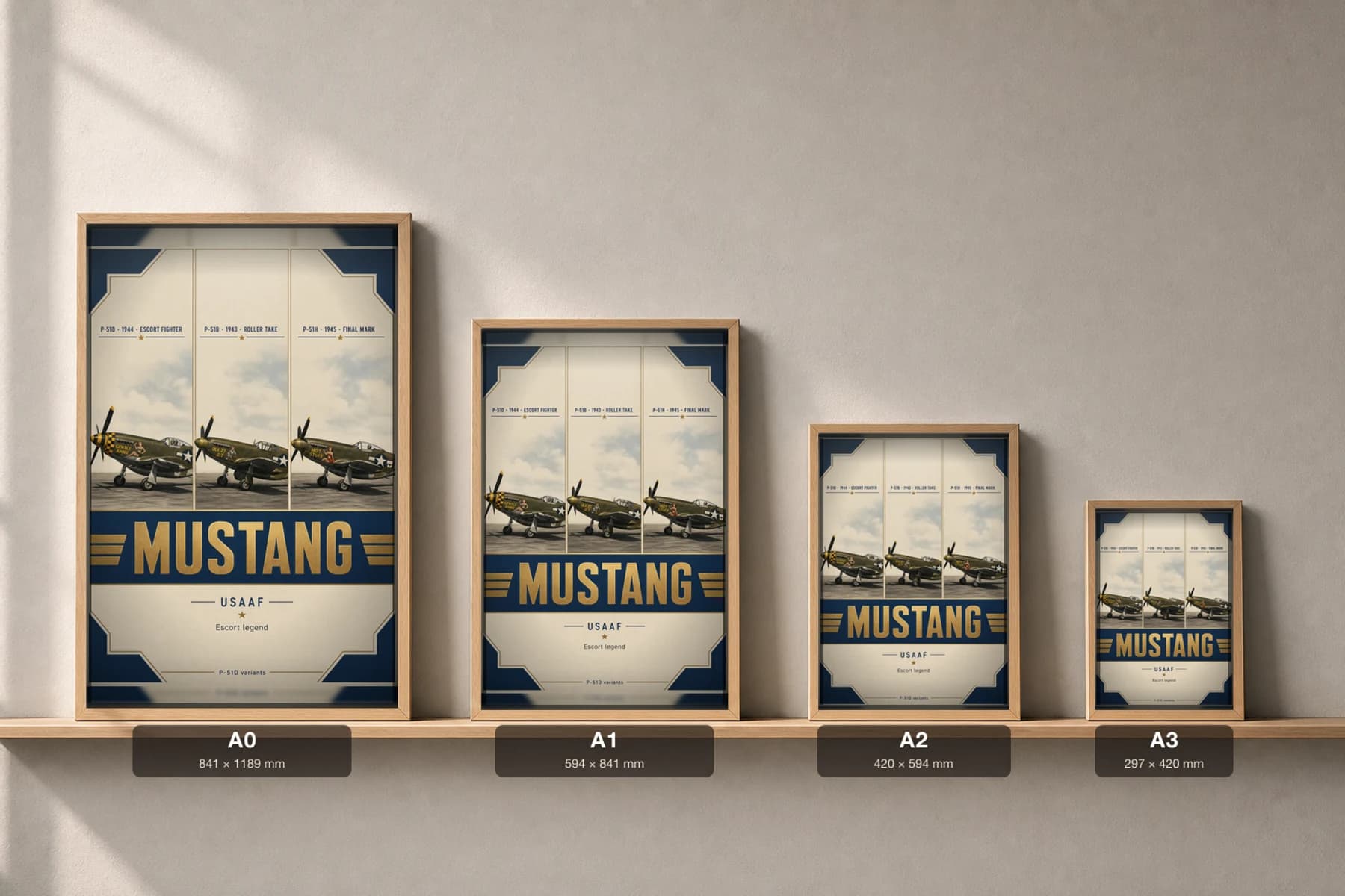North American P-51 Mustang Poster — United States Army Air Forces (USAAF) military aviation wall art · framed A2 · 1943–1945 — print size guide showing the artwork at A0, A1, A2 and A3 in natural-oak frames at true relative scale